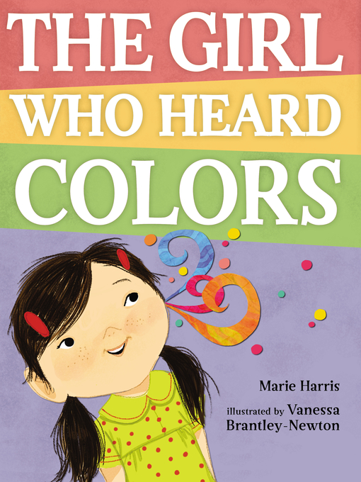 Title details for The Girl Who Heard Colors by Marie Harris - Available